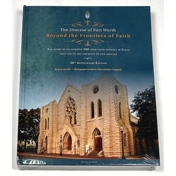 The Diocese of Fort Worth: Beyond the Frontiers of Faith by Jerry Circelli NIP - Picture 1 of 4